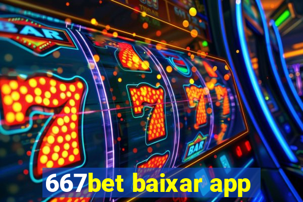 667bet baixar app